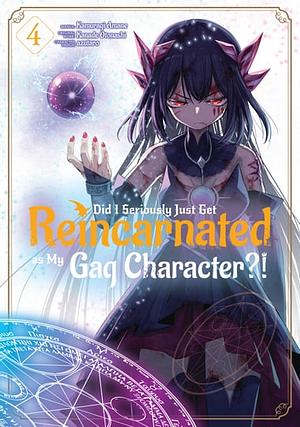 Did I Seriously Just Get Reincarnated as My Gag Character?! (Manga) Volume 4 by Otonashi Kanade