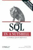 SQL in a Nutshell: A Desktop Quick Reference by Kevin E. Kline, Brand Hunt, Daniel Kline