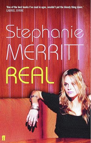 Real by Stephanie Merritt