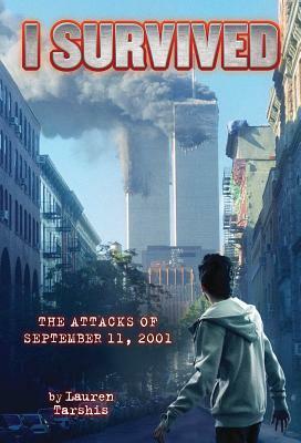 I Survived the Attacks of September 11th, 2001 by Lauren Tarshis