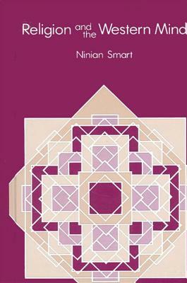 Religion and the Western Mind by Ninian Smart
