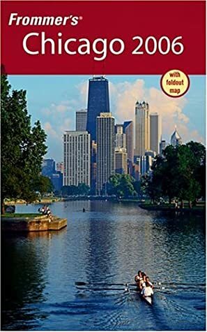 Frommer's Chicago 2006 by Elizabeth Canning Blackwell