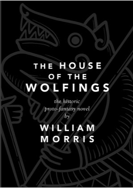 The House of the Wolfings by William Morris