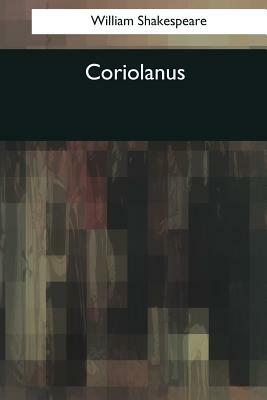 Coriolanus by William Shakespeare