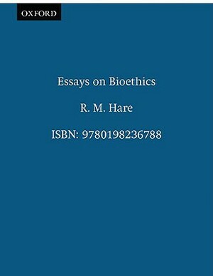 Essay on Bioethics by R. M. Hare