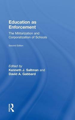 Education as Enforcement: The Militarization and Corporatization of Schools by 