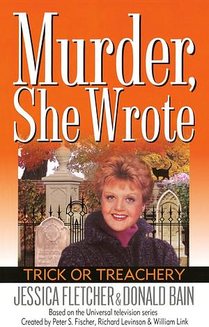 Murder, She Wrote: Trick or Treachery by Jessica Fletcher, Jessica Fletcher