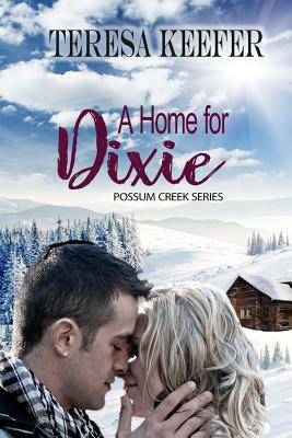 A Home for Dixie by Teresa Keefer