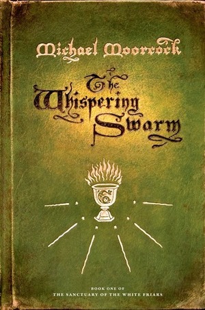 The Whispering Swarm by Michael Moorcock