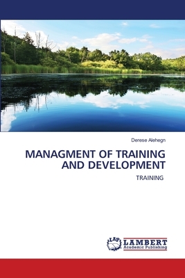 Managment of Training and Development by Derese Alehegn