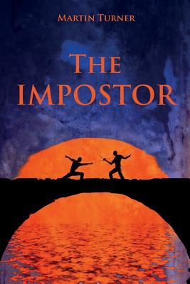 The Impostor: The final adventure of Maximilian Curtis by Martin Turner
