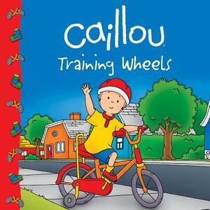 Caillou: Training Wheels by 