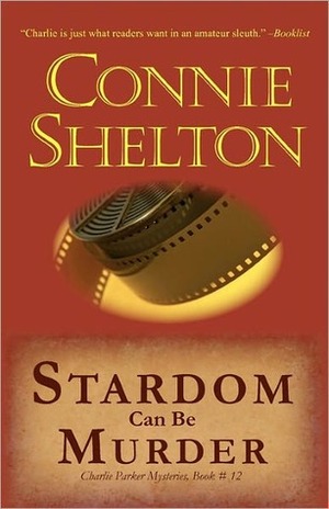 Stardom Can Be Murder by Connie Shelton