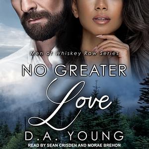 No Greater Love by D.A. Young
