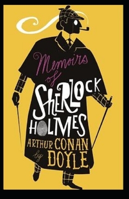 Memoirs of Sherlock Holmes Illustrated by Arthur Conan Doyle