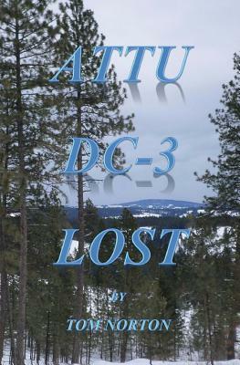 Attu DC-3 Lost by Tom Norton