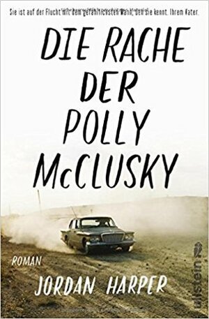 Die Rache der Polly McClusky by Jordan Harper, Conny Lösch