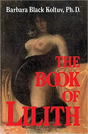 O Livro de Lilith by Barbara Black Koltuv