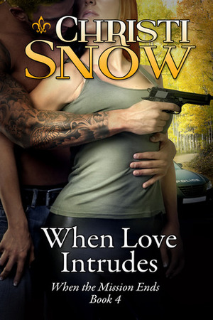 When Love Intrudes by Christi Snow