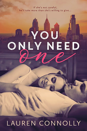 You Only Need One by Lauren Connolly