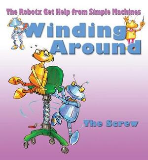Winding Around: The Screw by Gerry Bailey