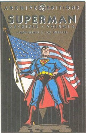 Superman Archives, Vol. 6 by Jerry Siegel