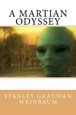 A Martian Odyssey by Stanley G. Weinbaum