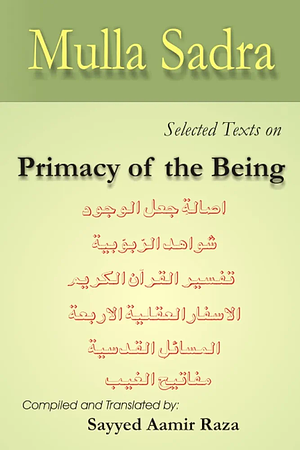 Primacy of the Being by Mulla Sadra