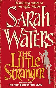 The Little Stranger by Sarah Waters