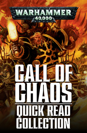 Call of Chaos Quick Read Collection: Warhammer 40,000 by 