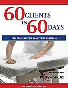 60 Clients in 60 Days by Eric G. Brown