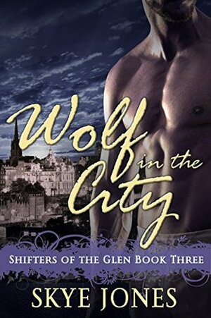 Wolf in the City by Skye Jones