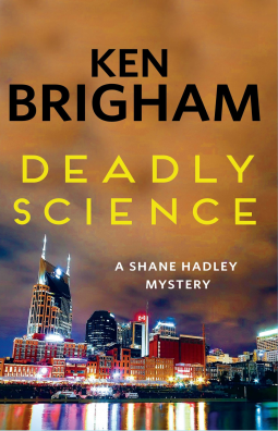 Deadly Science by Ken Brigham