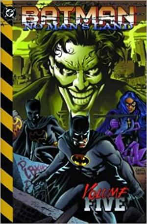 Batman: No Man's Land, Vol. 5 by Devin Grayson, Greg Rucka, Jordan B. Gorfinkel