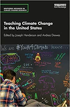 Teaching Climate Change in the United States by Andrea Drewes, Joseph Henderson