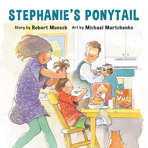 Stephanie's Ponytail (Annikin Edition) by Robert Munsch