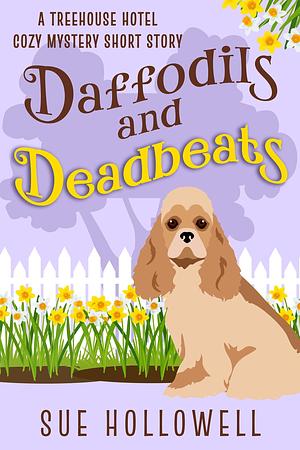 Daffodils and Deadbeats by Sue Hollowell, Sue Hollowell