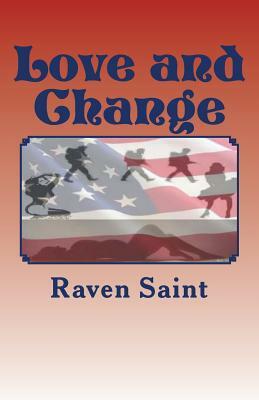 Love and Change by Raven Saint