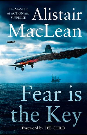 Fear is the Key by Alistair MacLean