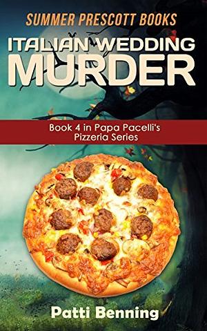 Italian Wedding Murder by Patti Benning