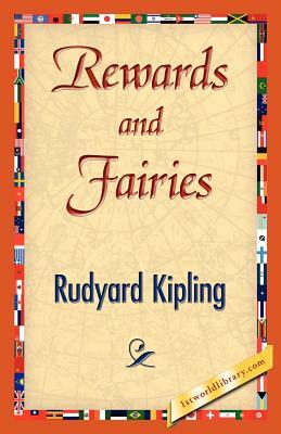 Rewards and Fairies by Rudyard Kipling, Rudyard Kipling, Rudyard Kipling