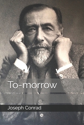 To-morrow by Joseph Conrad