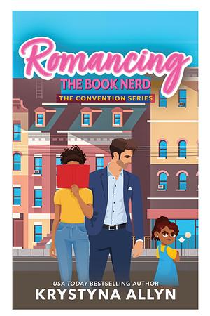 Romancing the Book Nerd (The Convention Series 2) by Krystyna Allyn