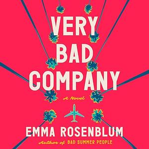 Very Bad Company by Emma Rosenblum