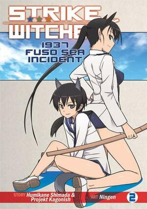 Strike Witches: 1937 Fuso Sea Incident Vol. 2 by Humikane Shimada, Ningen