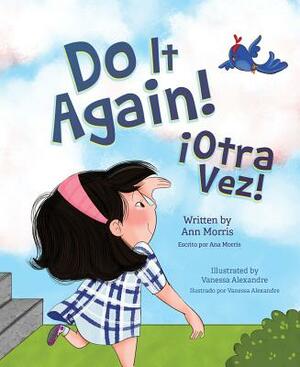 Do It Again!/Otra Vez! by Ann Morris