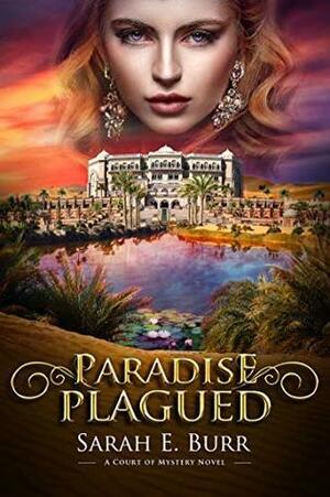 Paradise Plagued by Sarah E. Burr