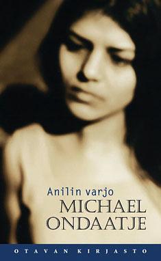 Anilin varjo by Michael Ondaatje