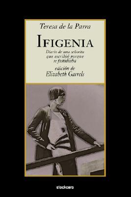 Ifigenia by Teresa de la Parra, Teresa de la Parra