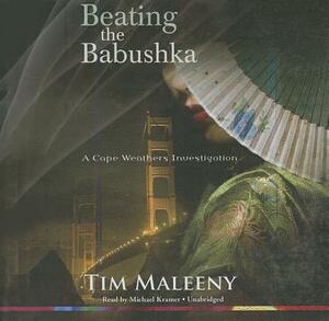 Beating the Babushka by Tim Maleeny
